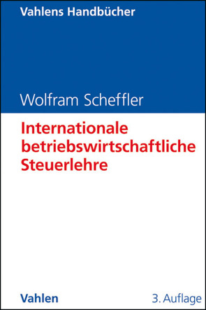 Internationale betriebswirtschaftliche Steuerlehre von Scheffler,  Wolfram