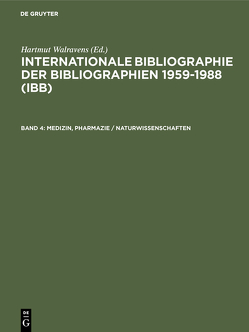 Internationale Bibliographie der Bibliographien 1959-1988 (IBB) / Medizin, Pharmazie / Naturwissenschaften von Olejniczak,  Ursula, Schmiedecke,  Käthe, Walravens,  Hartmut