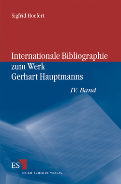 Internationale Bibliographie zum Werk Gerhart Hauptmanns von Hoefert,  Sigfrid