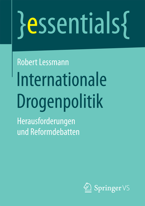 Internationale Drogenpolitik von Lessmann,  Robert