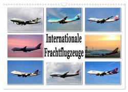 Internationale Frachtflugzeuge (Wandkalender 2024 DIN A3 quer), CALVENDO Monatskalender von Schwarz,  Sylvia