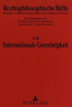 Internationale Gerechtigkeit von Orsi,  Giuseppe, Seelmann,  Kurt, Smid,  Stefan, Steinvorth,  Ulrich