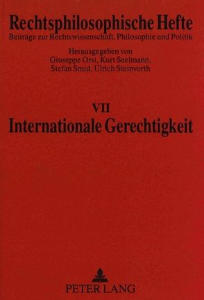 Internationale Gerechtigkeit von Orsi,  Giuseppe, Seelmann,  Kurt, Smid,  Stefan, Steinvorth,  Ulrich