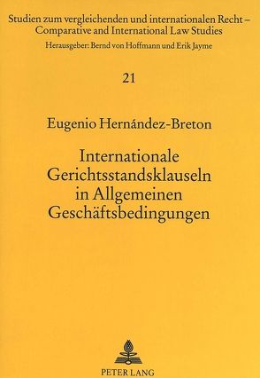 Internationale Gerichtsstandsklauseln in Allgemeinen Geschäftsbedingungen von Hernández-Bretón,  Eugenio