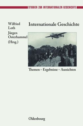 Internationale Geschichte von Loth,  Wilfried, Osterhammel,  Jürgen