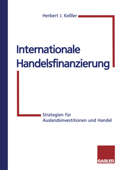Internationale Handelsfinanzierung von Kessler,  Herbert