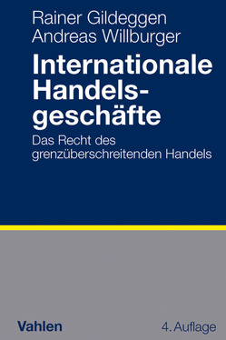 Internationale Handelsgeschäfte von Gildeggen,  Rainer, Willburger,  Andreas