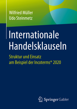 Internationale Handelsklauseln von Mueller,  Wilfried, Steinmetz,  Udo