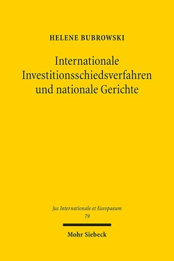 Internationale Investitionsschiedsverfahren und nationale Gerichte von Bubrowski,  Helene