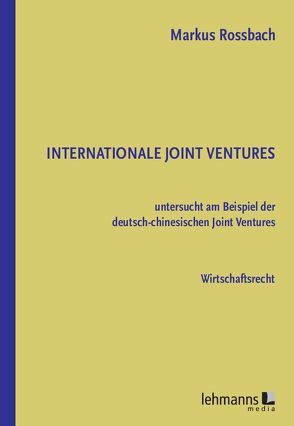 Internationale Joint Ventures von Roßbach,  Markus