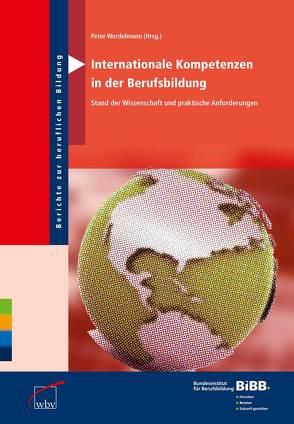 Internationale Kompetenzen in der Berufsbildung von Wordelmann,  Peter