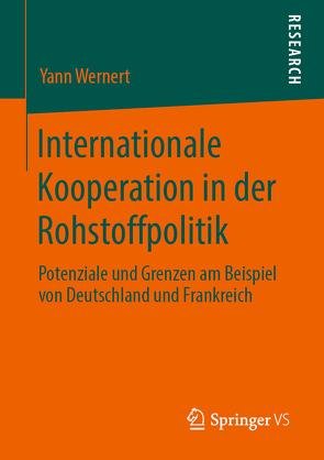 Internationale Kooperation in der Rohstoffpolitik von Wernert,  Yann