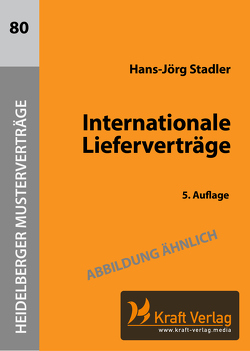 Internationale Lieferverträge von Stadler,  Hans-Jörg