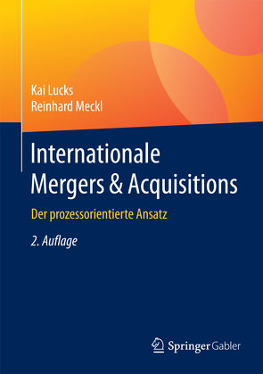 Internationale Mergers & Acquisitions von Lucks,  Kai, Meckl,  Reinhard