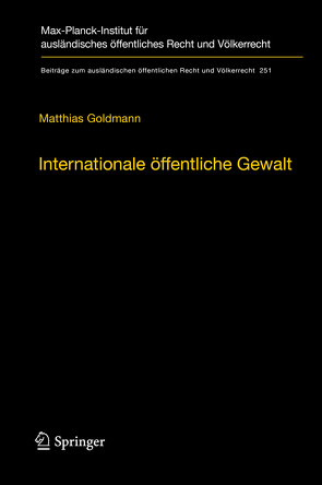Internationale öffentliche Gewalt von Goldmann,  Matthias