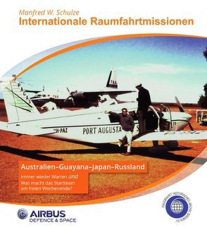 Internationale Raumfahrtmissionen von Schulze,  Manfred W.