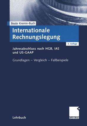Internationale Rechnungslegung von Kremin-Buch,  Beate