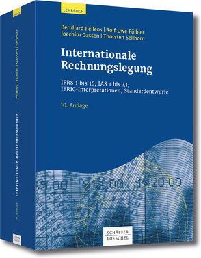 Internationale Rechnungslegung von Fülbier,  Rolf Uwe, Gassen,  Joachim, Pellens,  Bernhard, Sellhorn,  Thorsten