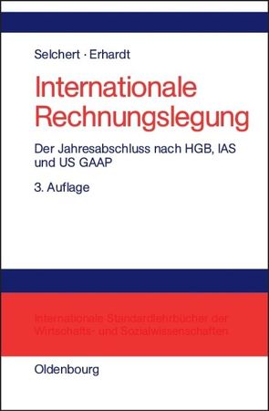 Internationale Rechnungslegung von Erhardt,  Martin, Selchert,  Friedrich W.