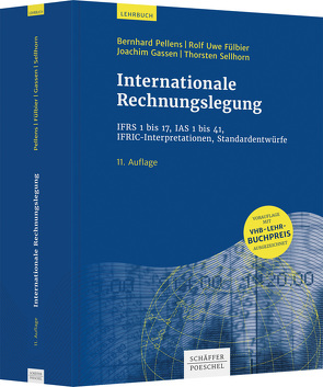 Internationale Rechnungslegung von Fülbier,  Rolf Uwe, Gassen,  Joachim, Pellens,  Bernhard, Sellhorn,  Thorsten