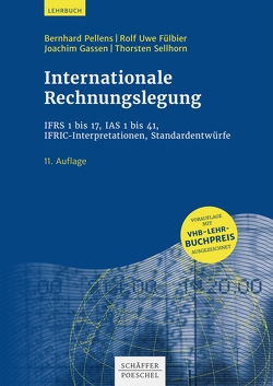 Internationale Rechnungslegung von Fülbier,  Rolf Uwe, Gassen,  Joachim, Pellens,  Bernhard, Sellhorn,  Thorsten
