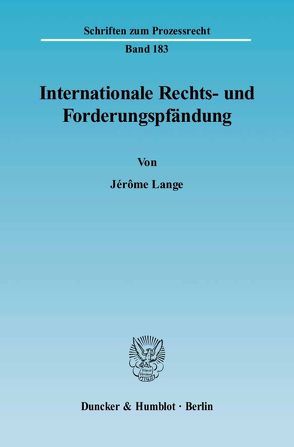 Internationale Rechts- und Forderungspfändung. von Lange,  Jérôme