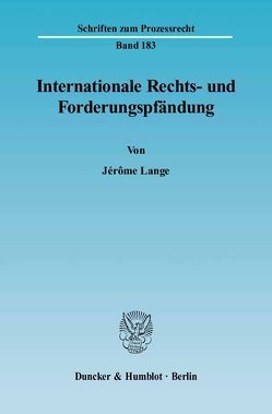 Internationale Rechts- und Forderungspfändung. von Lange,  Jérôme