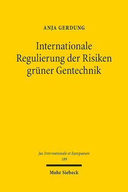 Internationale Regulierung der Risiken grüner Gentechnik von Gerdung,  Anja