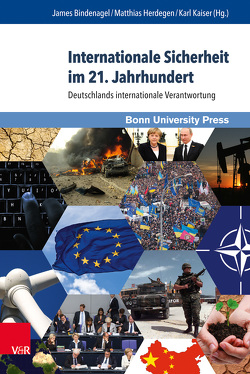 Internationale Sicherheit im 21. Jahrhundert von Baumann,  Uwe, Becker,  Thomas, Bindenagel,  James D., Bindenagel-Sehovic,  Annamarie, Forbrig,  Jörg, Gnad,  Oliver, Green,  Matthew, Gu,  Xuewu, Guesnet,  Lena, Hanning,  August, Herdegen,  Matthias, Heumann,  Hans-Dieter, Heumann,  Stefan, Ischinger,  Wolfgang, Janes,  Jackson, Kaiser,  Karl, Kamp,  Karl-Heinz, Klingebiel,  Stephan, Krause,  Joachim, Mayer,  Tilman, Mueller,  Harald, Münkler,  Herfried, Pflüger,  Friedbert, Raab,  Christoph, Rhyner,  Jakob, Schlie,  Ulrich, Schmidt,  Christian, Smith,  Matthew