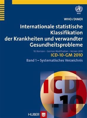 Internationale statistische Klassifikation der Krankheiten und verwandter Gesundheitsprobleme von DIMDI, Graubner,  Bernd, WHO