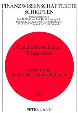 Internationale Steuerbelastungsvergleiche von Wesselbaum-Neugebauer,  Claudia