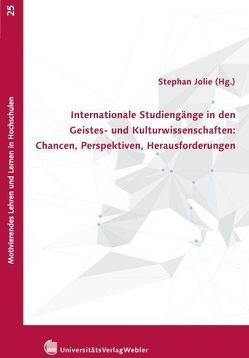 Internationale Studiengänge in den Geistes- und Kulturwissenschaften: Chancen, Perspektiven, Herausforderungen von Jolie,  Stephan