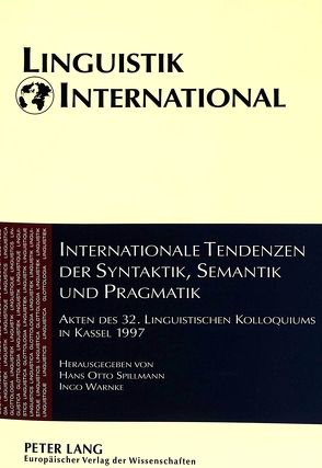 Internationale Tendenzen der Syntaktik, Semantik und Pragmatik von Spillmann,  Hans Otto, Warnke,  Ingo