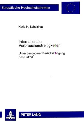 Internationale Verbraucherstreitigkeiten von Schaltinat,  Katja