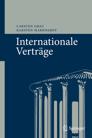Internationale Verträge von Grau,  Carsten, Markwardt,  Karsten