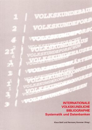 Internationale Volkskundliche Bibliographie. Systematik und Datenbanken von Beitl,  Klaus, Hummer,  Hermann