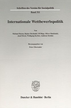 Internationale Wettbewerbspolitik. von Oberender,  Peter