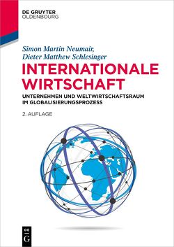 Internationale Wirtschaft von Neumair,  Simon-Martin, Schlesinger,  Dieter Matthew