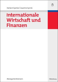Internationale Wirtschaft und Finanzen von Sperber,  Herbert, Sprink,  Joachim