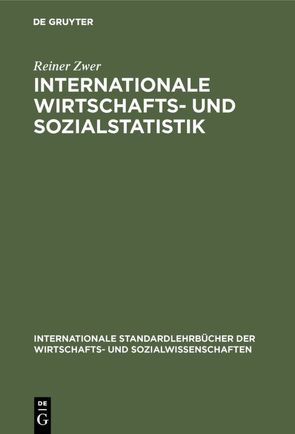 Internationale Wirtschafts- und Sozialstatistik von Zwer,  Reiner