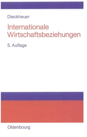 Internationale Wirtschaftsbeziehungen von Dieckheuer,  Gustav