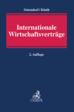 Internationale Wirtschaftsverträge von Blask,  Holger, Böckmann,  Julius, Grün,  Anselm, Hennig,  Thomas Tobias, Klaft,  Gary, Kluth,  Peter, Lischek,  Jan, Mahnken,  Volker, Mehle,  Bastian, Mels,  Philipp, Meyer,  Christian, Nossek,  Timo, Ostendorf,  Patrick, Sauthoff,  Elisabeth, Steffens,  Juliane, Surma,  Ralph-Andreas, Teichler,  Maximilian, Wältermann,  Frank