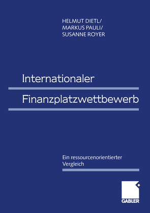 Internationaler Finanzplatzwettbewerb von Dietl,  Helmut M., Pauli,  Markus, Royer,  Susanne