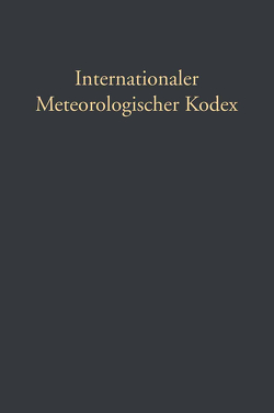 Internationaler Meteorologischer Kodex von Hellmann,  Gustav, Hildebrandsson,  Hugo Hildebrand