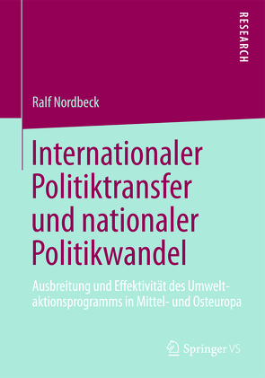 Internationaler Politiktransfer und nationaler Politikwandel von Nordbeck,  Ralf