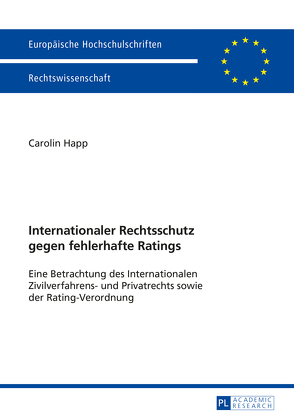 Internationaler Rechtsschutz gegen fehlerhafte Ratings von Happ,  Carolin