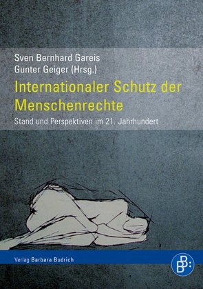 Internationaler Schutz der Menschenrechte von Gareis,  Sven Bernhard, Geiger,  Gunter