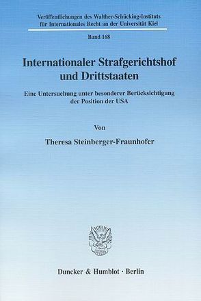 Internationaler Strafgerichtshof und Drittstaaten. von Steinberger-Fraunhofer,  Theresa