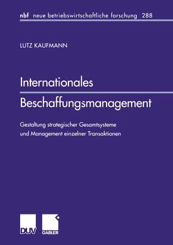 Internationales Beschaffungsmanagement von Kaufmann,  Lutz