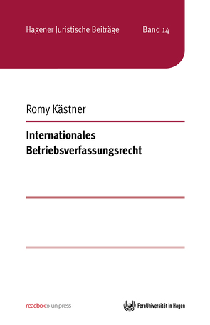 Internationales Betriebsverfassungsrecht von Kästner,  Romy